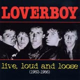 Loverboy - Live, Loud And Loose